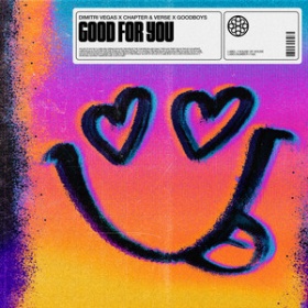 DIMITRI VEGAS X CHAPTER & VERSE X GOODBOYS - GOOD FOR YOU